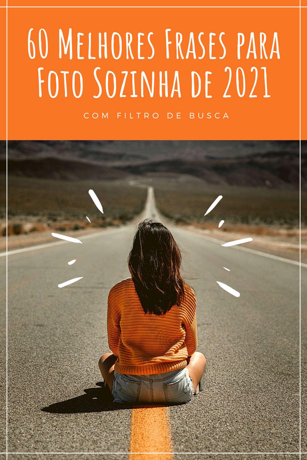 Featured image of post Frases Para Foto Sozinha 2021 Frases para foto sozinha sorrindo as melhores legendas